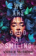 Cover: We Are All So Good at Smiling - Feiwel & Friends