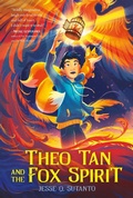 Cover: Theo Tan and the Fox Spirit - Feiwel & Friends