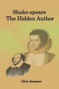 Cover: Shake-speare: the Hidden Author - Austin Macauley Publishers
