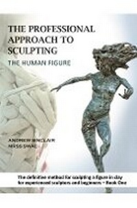 Enlarge image Cover: The Professional Approach to Sculpting the Human Figure - Austin Macauley Publishers