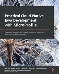 Enlarge image Cover: Practical Cloud-Native Java Development with MicroProfile - Packt Publishing Limited
