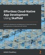 Cover: Effortless Cloud-Native App Development Using Skaffold - Packt Publishing