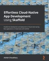 Enlarge image Cover: Effortless Cloud-Native App Development Using Skaffold - Packt Publishing