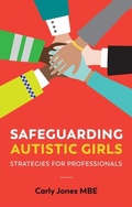 Abbildung von: Safeguarding Autistic Girls - Jessica Kingsley Publishers