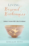 Cover: Living Beyond Brokenness - Body and Soul Publishing