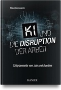 Abbildung von: KI und die Disruption der Arbeit - Hanser