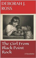 Cover: The Girl From Black Point Rock - Deborah J. Ross