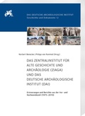 Cover: Das Zentralinstitut f&uuml;r Alte Geschichte und Arch&auml;ologie (ZIAGA) und das Deutsche Arch&auml;ologische Institut (DAI) - Harrassowitz Verlag