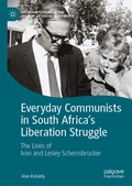 Cover: Everyday Communists in South Africa's Liberation Struggle - Palgrave Macmillan