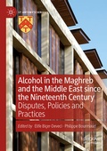 Cover: Alcohol in the Maghreb and the Middle East since the Nineteenth Century - Palgrave Macmillan