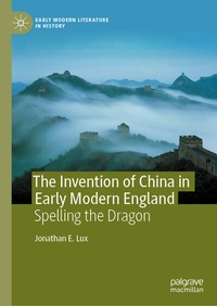 Abbildung von: The Invention of China in Early Modern England - Palgrave Macmillan