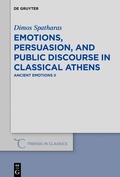 Cover: Emotions, persuasion, and public discourse in classical Athens - De Gruyter