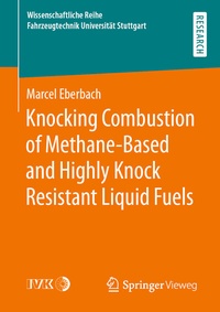Abbildung von: Knocking Combustion of Methane-Based and Highly Knock Resistant Liquid Fuels - Springer Vieweg