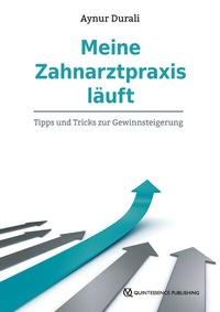 Abbildung von: Meine Zahnarztpraxis läuft - Quintessenz Verlag