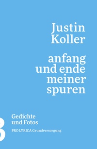 Abbildung von: Anfang und Ende meiner Spuren - PRO LYRICA