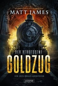 Cover: DER VERGESSENE GOLDZUG - Luzifer Verlag
