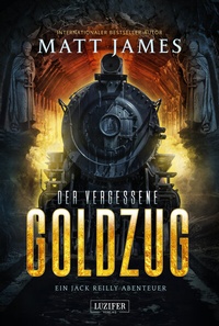 Enlarge image Cover: DER VERGESSENE GOLDZUG - Luzifer Verlag