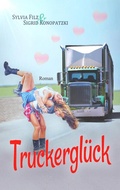Cover: Truckergl&uuml;ck - Belle Epoque Verlag