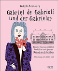 Cover: Gabriel de Gabrieli und der Gabrielor - Edizioni Casagrande SA