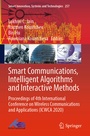 Cover: Smart Communications, Intelligent Algorithms and Interactive Methods - Springer