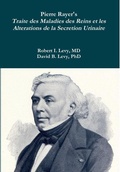 Cover: Pierre Rayer's Traite des Maladies des Reins et les Alterations de la Secretion Urinaire - Lulu.com