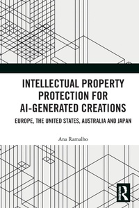Abbildung von: Intellectual Property Protection for AI-generated Creations - Routledge