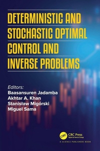 Enlarge image Cover: Deterministic and Stochastic Optimal Control and Inverse Problems - CRC Press