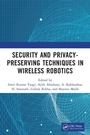 Cover: Security and Privacy-Preserving Techniques in Wireless Robotics - CRC Press