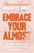Cover: Embrace Your Almost - Waterbrook Press (A Division of Random House Inc)