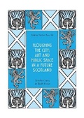 Cover: Ploughing the City: Art and Public Space in a Future Scotland - Saltire Society