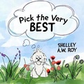 Cover: Pick The Very Best - Five Crows Publishing