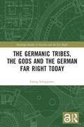 Cover: The Germanic Tribes, the Gods and the German Far Right Today - Routledge