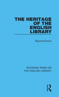 Abbildung von: The Heritage of the English Library - Routledge