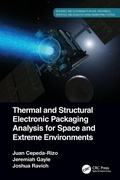 Cover: Thermal and Structural Electronic Packaging Analysis for Space and Extreme Environments - CRC Press