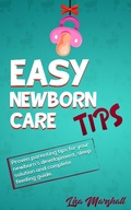 Cover: Easy Newborn Care Tips: Proven Parenting Tips For Your Newborn's Development, Sleep Solution And Complete Feeding Guide (Positive Parenting, #1) - POSITIVE PARENTING