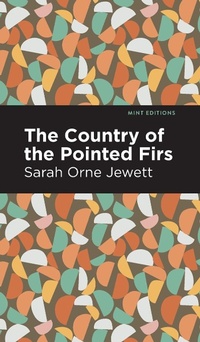 Abbildung von: The Country of the Pointed Firs - Mint Editions