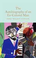 Cover: The Autobiography of an Ex-Colored Man - Macmillan Collector's Library
