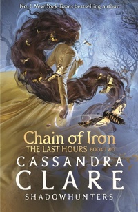 Enlarge image Cover: The Last Hours: Chain of Iron - Walker Books Ltd
