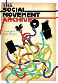 Enlarge image Cover: The Social Movement Archive - Litwin Books, LLC