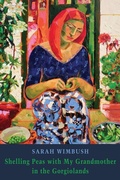Cover: Shelling Peas with My Grandmother in the Gorgiolands - Bloodaxe Books Ltd