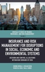 Cover: Insurance and Risk Management for Disruptions in Social, Economic and Environmental Systems - Emerald Publishing Limited