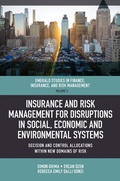 Cover: Insurance and Risk Management for Disruptions in Social, Economic and Environmental Systems - Emerald Publishing Limited