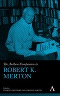 Cover: The Anthem Companion to Robert K. Merton - Anthem Press