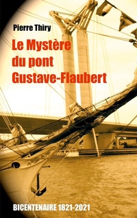 Abbildung von: Le Mystère du Pont Gustave-Flaubert - BoD - Books on Demand