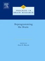 Cover: Reprogramming the Brain: Volume 157 - Elsevier