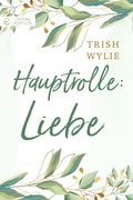 Cover: Hauptrolle: Liebe - CORA Verlag