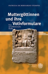 Abbildung von: Muttergöttinnen und ihre Votivformulare - Universitätsverlag Winter