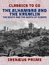 Abbildung von: The Alhambra and the Kremlin, The South and the North of Europe - OTB eBook publishing