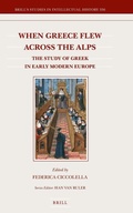 Cover: When Greece Flew across the Alps - Brill