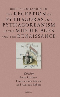 Enlarge image Cover: Brill's Companion to the Reception of Pythagoras and Pythagoreanism in the Middle Ages and the Renaissance - Brill